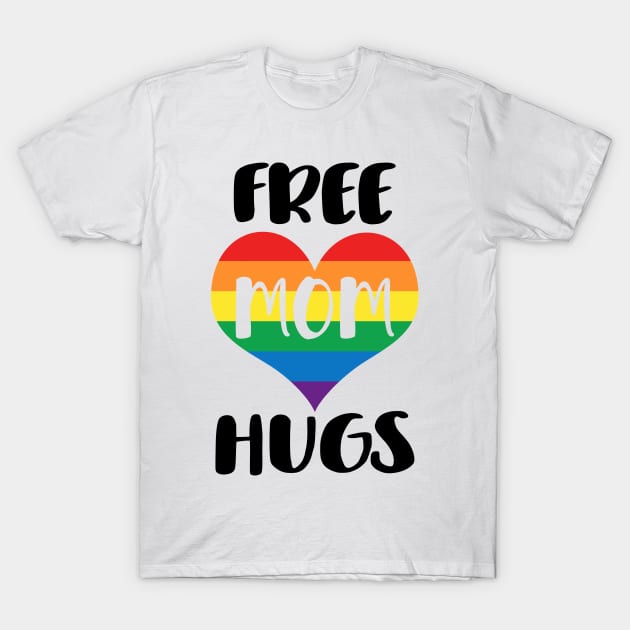 Free Mom Hugs - Black Text T-Shirt by SandiTyche